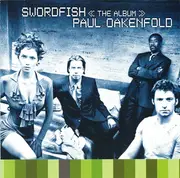 CD - Paul Oakenfold - Swordfish <<The Album>>