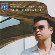 Double CD - Paul Oakenfold - Perfecto Presents Another World