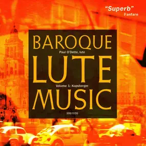 Paul O'Dette - Baroque Lute Music Volume 1: Kapsberger