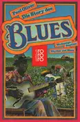 Paul Oliver - Die Story des Blues. Worksongs, Ragtime, Rhythm and Blues