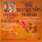LP - Paul Abraham - Margit Schramm , Rudolf Schock - Viktoria Und Ihr Husar / Die Blume Von Hawaii