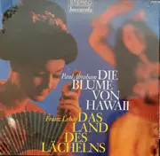 LP - Paul Abraham , Franz Lehár - Das Land Des Lächelns, Die Blume Von Hawaii