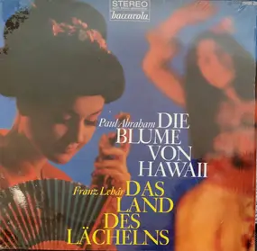 Paul Abraham - Das Land Des Lächelns, Die Blume Von Hawaii