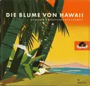 7inch Vinyl Single - Paul Abraham - Die Blume Von Hawaii (Grosser Operettenquerschnitt)