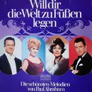 LP - Paul Abraham - Will Dir Die Welt Zu Füßen Legen