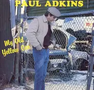 Paul Adkins - My Old Yellow Car