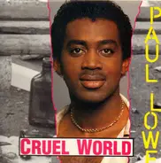 Paul Alexander Lowe - Cruel World