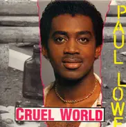 Paul Alexander Lowe - Cruel World