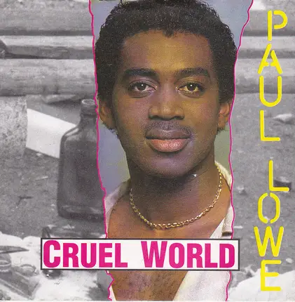 Paul Alexander Lowe - Cruel World