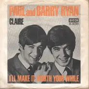 Paul And Barry Ryan - Claire / I#ll Make It Worth Your While