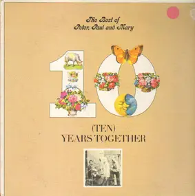 Peter, Paul & Mary - The Best Of Peter, Paul And Mary: (Ten) Years Together