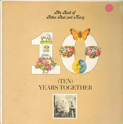 Peter, Paul And Mary - The Best Of Peter, Paul And Mary: (Ten) Years Together