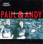 Paul & Andy - Across The Water