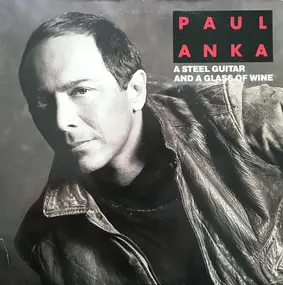 Paul Anka - A Steel Guitar And A Glass Of Wine