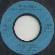 7inch Vinyl Single - Paul Anka Avec La Participation De Jocelyne Jocya - For You Children