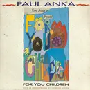 7inch Vinyl Single - Paul Anka Avec La Participation De Jocelyne Jocya - For You Children
