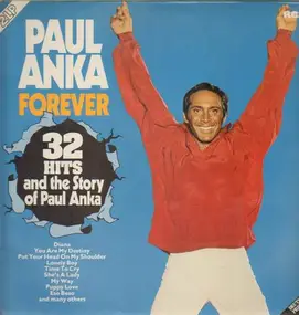 Paul Anka - Forever (32 Hits And The Story Of Paul Anka)