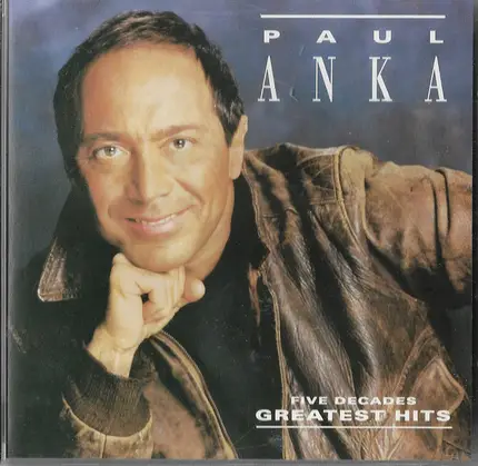 Paul Anka - Five Decades Greatest Hits
