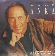 Paul Anka - Five Decades Greatest Hits