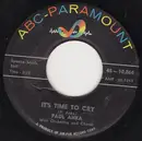 7inch Vinyl Single - Paul Anka - It's Time To Cry