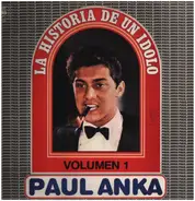 Paul Anka - La Historia De Un Idolo Vol. 1