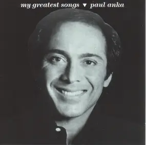 Paul Anka - My Greatest Songs