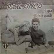Paul Anka - Papa / Flashback