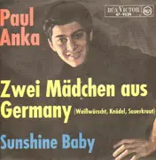 7'' - Paul Anka - Zwei Mädchen Aus Germany / Sunshine Baby