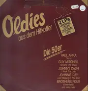 Paul Anka, Guy Mitchell, Johnny Cash, a.o. - Oldies Aus Dem Hitkoffer (Die 50er)