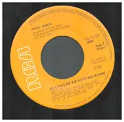 7inch Vinyl Single - Paul Anka - As Long As We Keep Believing
