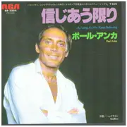 7inch Vinyl Single - Paul Anka - As Long As We Keep Believing