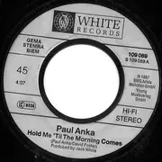 7inch Vinyl Single - Paul Anka - Hold Me 'Til The Morning Comes