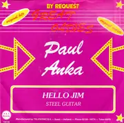 7inch Vinyl Single - Paul Anka - Hello Jim / Steel Guitar