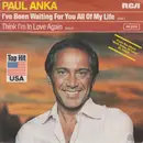7inch Vinyl Single - Paul Anka - I've Been Waiting For You All Of My Life