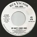 7inch Vinyl Single - Paul Anka - My Baby's Comin' Home / No, No