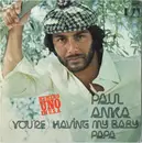 7inch Vinyl Single - Paul Anka - (You're) Having My Baby / Papa