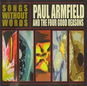 CD - Paul Armfield And The Four Good Reasons - Songs Without Words