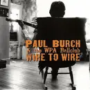 CD - Paul Burch & The WPA Ballclub - Wire To Wire
