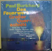 LP - Paul Burkhard , Liselotte Ebnet , Brigitte Mira , Gretl Theimer , Peter Garden , Werner Kotzerke , - Das Feuerwerk