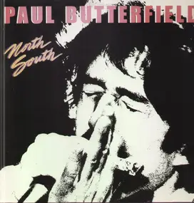 Paul Butterfield - North South