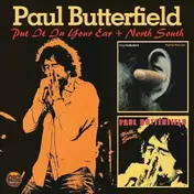 Paul Butterfield - Put It In Your Ear / North South