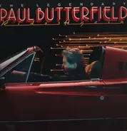 Paul Butterfield - The Legendary Paul Butterfield Rides Again