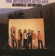 Paul Butterfield's Better Days - Bearsville Anthology