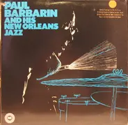 Paul Barbarin - Paul Barbarin And His New Orleans Jazz