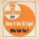 7inch Vinyl Single - Paul & Barry Ryan - Keep It Out Of Sight