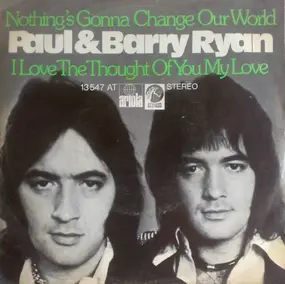 Paul & Barry Ryan - Nothings Gonna Change Our World