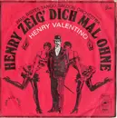 7inch Vinyl Single - Paul Bistes Tango Saloon Orchestra , Henry Valentino - Henry Zeig Dich Mal Ohne