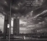 CD - Paul Bley / Gary Peacock / Paul Motian - Not Two, Not One