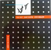 CD - Paul Bley / Steve Swallow / Jimmy Giuffre - The Life Of A Trio: Saturday