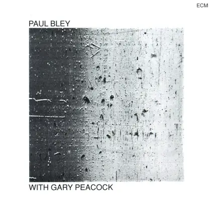 Paul Bley With Gary Peacock - Paul Bley With Gary Peacock